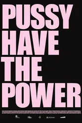 Pussy Have the Power постер