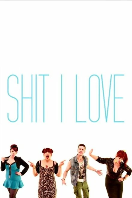 Постер Shit I Love