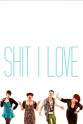 Shit I Love постер