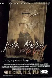 Just, Melvin: Just Evil постер