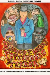Bernard T. Ward's Popcorn Bag of Terror постер