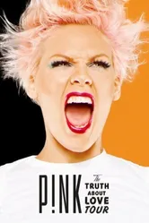 P!Nk: The Truth About Love Tour - Live from Melbourne постер