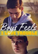 Boys Feels: I Love Trouble постер