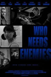 Who Needs Enemies постер