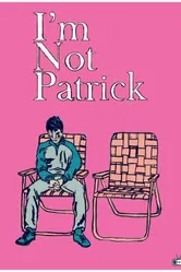 I'm Not Patrick постер
