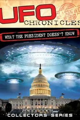 UFO Chronicles: What the President Doesn't Know постер