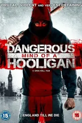 Dangerous Mind of a Hooligan постер