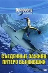 Discovery: Съеденные заживо. Пятеро выживших 2007 постер