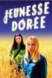 Jeunesse dorée постер