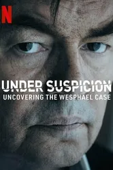 Under Suspicion: Uncovering the Wesphael Case постер