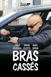 Bras Cassés постер