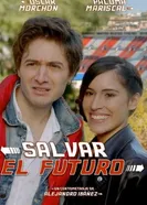 Salvar el Futuro постер