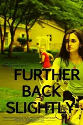 Further Back Slightly постер
