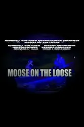 Moose on the Loose постер