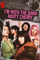 I'm with the Band: Nasty Cherry постер
