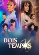 Dois Tempos постер