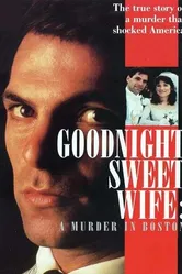 Goodnight Sweet Wife: A Murder in Boston постер