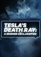 Луч смерти Теслы: Рассекреченное убийство постер