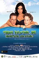 Я — Тибор, и хочу покорять 2006 постер