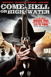 Come Hell or Highwater постер