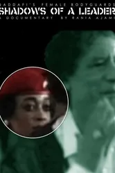 Shadows of a Leader: Qaddafi's Female Bodyguards постер
