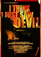 I Think I Just Saw the Devil постер