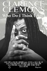 Clarence Clemons: Who Do I Think I Am? постер