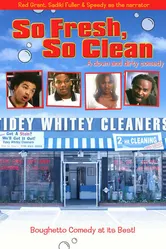 So Fresh, So Clean... a Down and Dirty Comedy постер