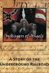 Whispers of Angels: A Story of the Underground Railroad постер