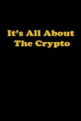 It's All About the Crypto постер
