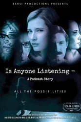 Is Anyone Listening-A Podcast Story постер