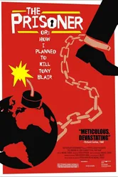The Prisoner or: How I Planned to Kill Tony Blair постер