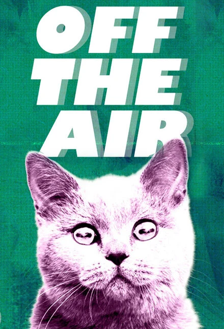 Постер Off the Air 2011
