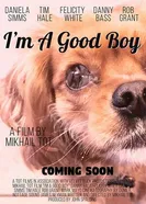 I'm A Good Boy постер
