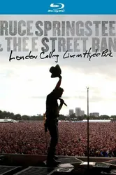 Bruce Springsteen and the E Street Band: London Calling - Live in Hyde Park постер