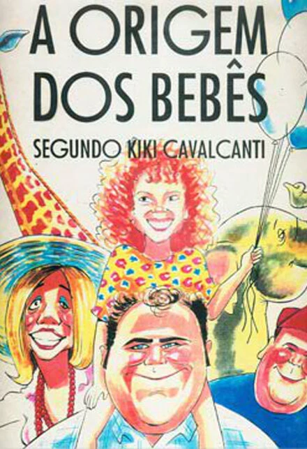 Постер A Origem dos Bebês Segundo Kiki Cavalcanti