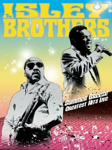 Постер Summer Breeze: The Isley Brothers Greatest Hits Live