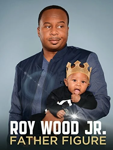 Постер Roy Wood Jr.: Father Figure