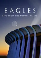 Eagles. Live from the Forum MMXVIII постер
