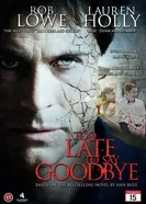Too Late to Say Goodbye постер