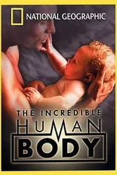 National Geographic: The Incredible Human Body постер