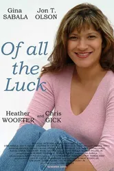 Of All the Luck постер