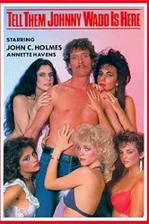 Tell Them Johnny Wadd Is Here постер
