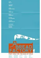 A Bread Factory, Part One постер
