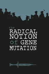 The Radical Notion of Gene Mutation постер