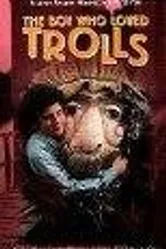 The Boy Who Loved Trolls постер