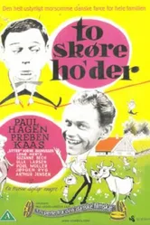 To skøre ho'der постер