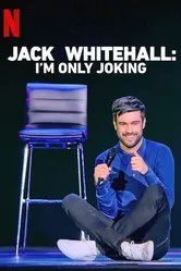 Jack Whitehall: I'm Only Joking постер