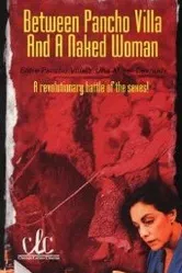 Entre Pancho Villa y una mujer desnuda постер