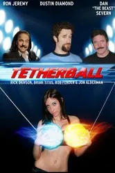 Tetherball: The Movie постер